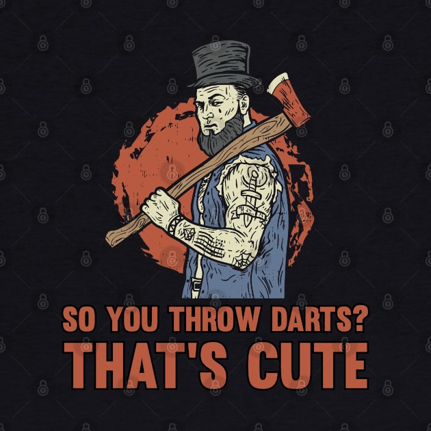 Throw Darts Funny Lumberjack Hachet and Axe Throwing Gift by Riffize